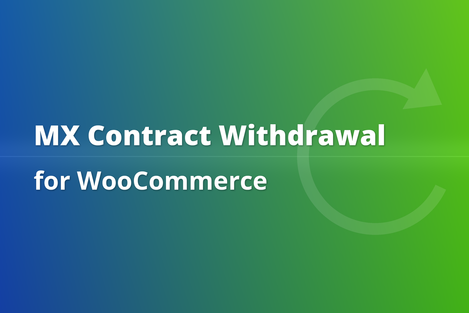 mx-contract-withdrawal-for-woocommerce